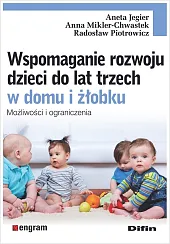 Wspomaganie rozwoju dzieci do lat trzech,Aneta Jegier