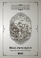 Mali zwycięzcy (Przygody dzieci w Pustyni,Antoni Ossendowski Ferdynand Mali zwycięzcy (Przygody dzieci w Pustyni,Antoni Ossendowski Ferdynand