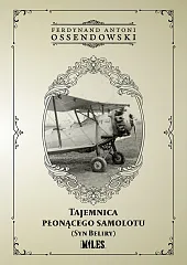 Tajemnica płonącego samolotu (Syn Beliry)Antoni Ossendowski Ferdynand Tajemnica płonącego samolotu (Syn Beliry)Antoni Ossendowski Ferdynand