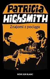 Znajomi z pociąguPatricia Highsmith