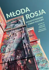 Młoda Rosja Pozasystemowe formy kultury