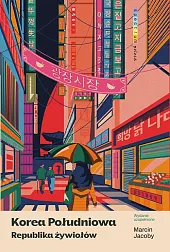Korea Południowa Republika żywiołówMarcin Jacoby Korea Południowa Republika żywiołówMarcin Jacoby