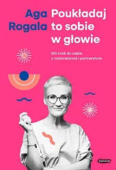 Poukładaj to sobie w głowieAgnieszka Rogala Poukładaj to sobie w głowieAgnieszka Rogala