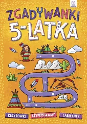 Zgadywanki 5-latka. krzyżówki, szyfrogramy, labiryntynull null