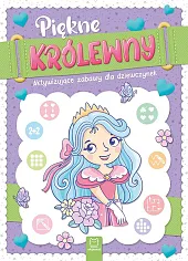 Piękne królewny. Aktywizujące zabawy dla dziewczynekAgnieszka Bator