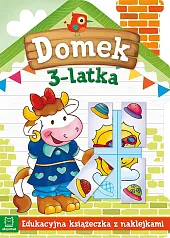 Domek 3-latka. Edukacyjna książeczka z naklejkaminull null
