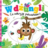 W dżungli. Co odkryję paluszkiem?Grażyna Wasilewicz