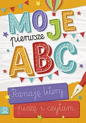 Moje pierwsze ABC. Poznaję litery, piszę,null null