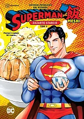 Superman kontra Meshi. Zażarte starcie. Tom,Kai Kitagou