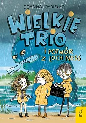 Wielkie Trio i potwór z Loch,Joanna Jagiełło Wielkie Trio i potwór z Loch,Joanna Jagiełło