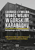 Ludność cywilna wobec wojny w Górskim Karabachu. Ludność cywilna wobec wojny w Górskim Karabachu.