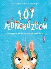 101 jednorożców i wszystko, co musisz,Ruby Bogen