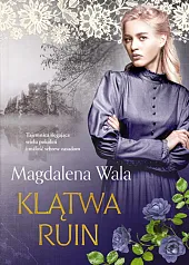 Klątwa ruinMagdalena Wala