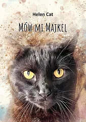 Mów mi MajkelHelen Cat