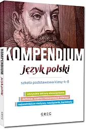 Kompendium - język polski - szkoła,GREG Zespół Autorów i Redaktorów Wydawnictwa Kompendium - język polski - szkoła,GREG Zespół Autorów i Redaktorów Wydawnictwa