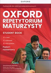 Oxford Repetytorium maturzysty Język angielski Student Book Poziom rozszerzony