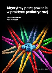 Algorytmy postępowania w praktyce pediatrycznejTkaczyk Marcin