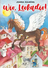 Wio, Leokadio!Joanna Kulmowa
