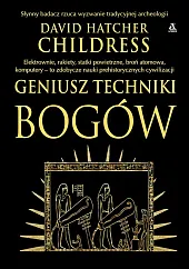 Geniusz techniki bogówHatcher Childress David