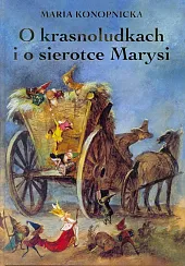 O krasnoludkach i o sierotce MarysiMaria Konopnicka