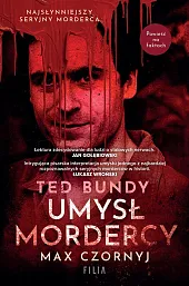 Ted Bundy Umysł mordercyMax Czornyj