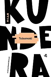 TożsamośćMilan Kundera TożsamośćMilan Kundera