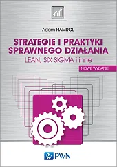 Strategie i praktyki sprawnego działania LEAN,,Adam Hamrol