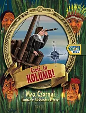 Cześć, tu Kolumb!Max Czornyj