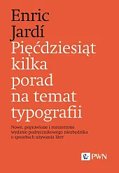 Pięćdziesiąt kilka porad na temat typografiiEnric Jardi