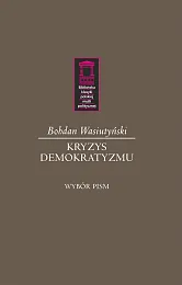Kryzys demokratyzmuBohdan Wasiutyński Kryzys demokratyzmuBohdan Wasiutyński