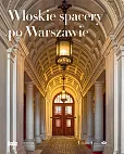 Włoskie spacery po Warszawie Włoskie spacery po Warszawie