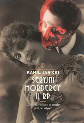 Seryjni mordercy II RPKamil Janicki Seryjni mordercy II RPKamil Janicki