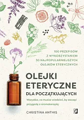 Olejki eteryczne dla początkującychChristina Anthis
