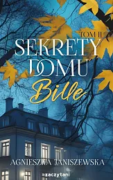 Sekrety domu Bille tom IIAgnieszka Janiszewska