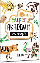 Super akademia: zwierzęta (3 latka)Greg Zespół redakcyjny Wydawnictwa Super akademia: zwierzęta (3 latka)Greg Zespół redakcyjny Wydawnictwa
