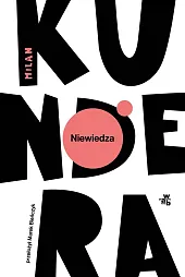 NiewiedzaMilan Kundera