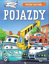 Maluję i poznaję. Pojazdy Maluję i poznaję. Pojazdy