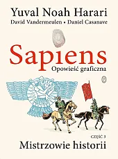 Sapiens. Opowieść graficzna t3Daniel Casanave Sapiens. Opowieść graficzna t3Daniel Casanave