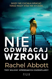 Nie odwracaj wzrokuRachel Abbott