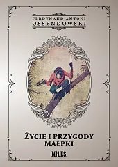 Życie i przygody małpki (Pamiętnik szympansiczki,Antoni Ossendowski Ferdynand