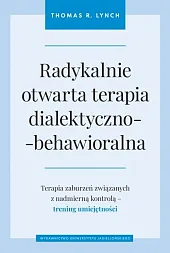Radykalnie otwarta terapia dialektyczno-behawioralnaR.Thomas Lynch