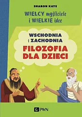 Wielcy myśliciele i wielkie ideeSharon Kaye
