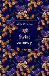 Świat zabawyEdith Wharton Świat zabawyEdith Wharton