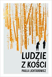 Ludzie z kościPaula Lichtarowicz