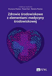 Zdrowie środowiskowe z elementami medycyny środowiskowejKrystyna Pawlas