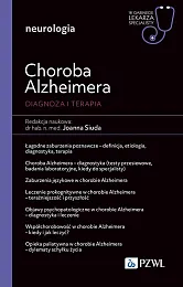 Choroba Alzheimera. Diagnoza i terapiaJoanna Siuda Choroba Alzheimera. Diagnoza i terapiaJoanna Siuda