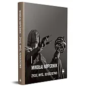 Mikołaj Kopernik życie, myśl, dziedzictwozbiorowa Praca Mikołaj Kopernik życie, myśl, dziedzictwozbiorowa Praca