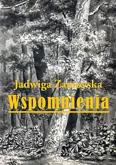 Wspomnienia Jadwiga ZamoyskaJadwiga Zamoyska