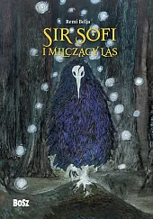 Sir Sofi i Milczący Las Sir Sofi i Milczący Las