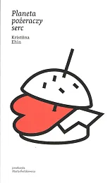 Planeta pożeraczy sercKristiina Ehin